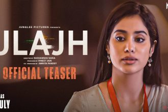 Ulajh Trailer Release