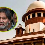 comments Supreme Court in Yasin Malik case